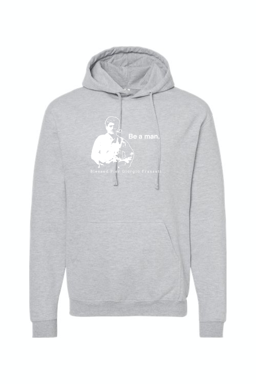 Be a Man  - Bl. Pier Giorgio Frassati Hoodie Sweatshirt