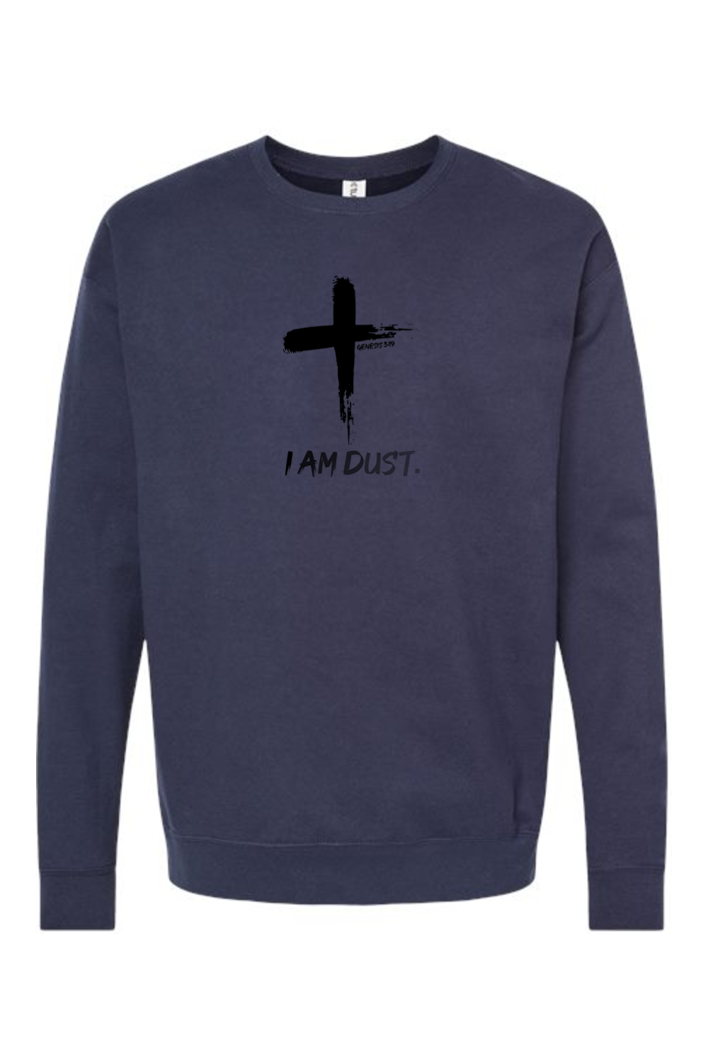 I Am Dust - Crewneck Sweatshirt