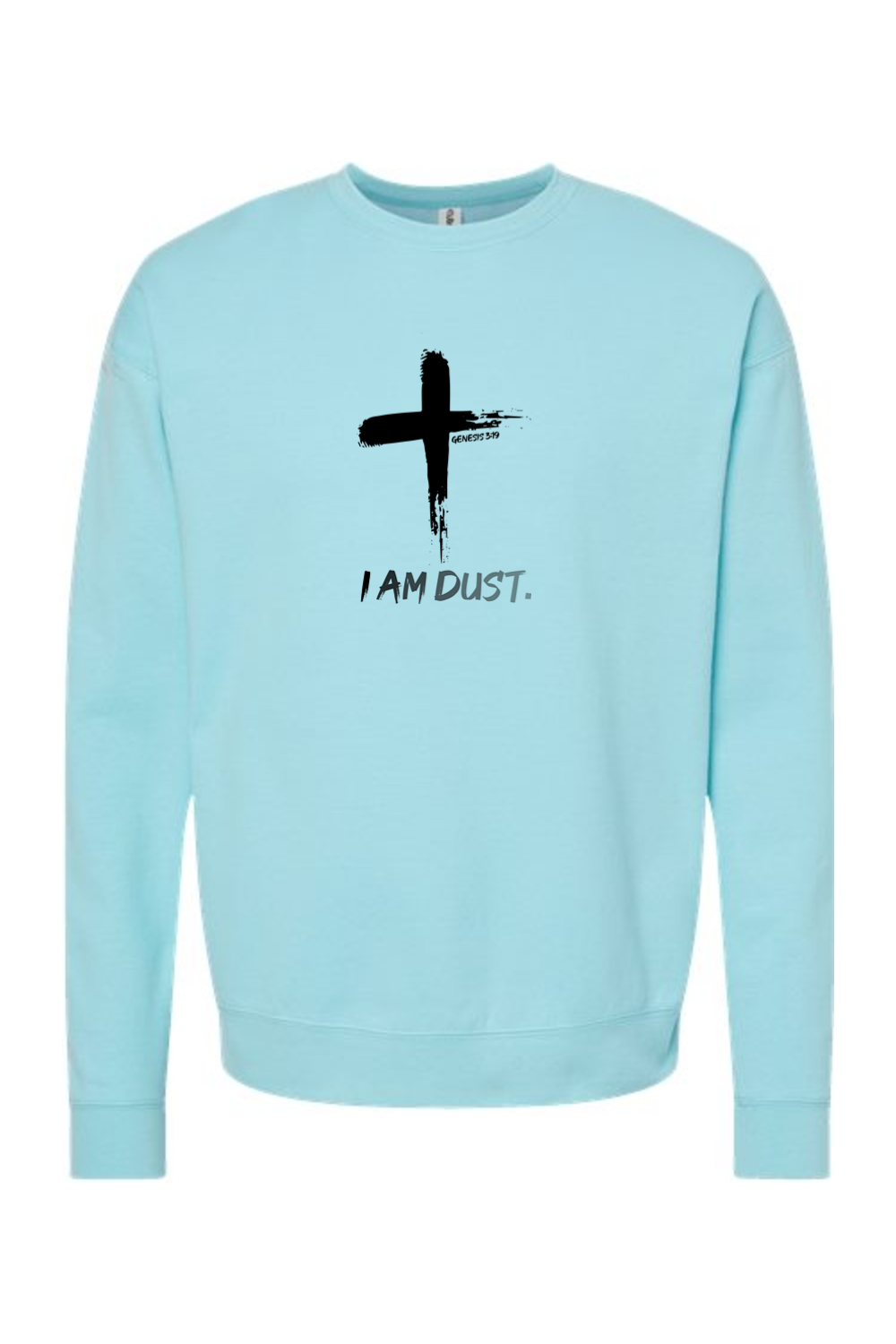 I Am Dust - Crewneck Sweatshirt