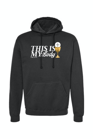 This is My Body, Chalice - Luke 22:19 Hoodie Sweatshirt