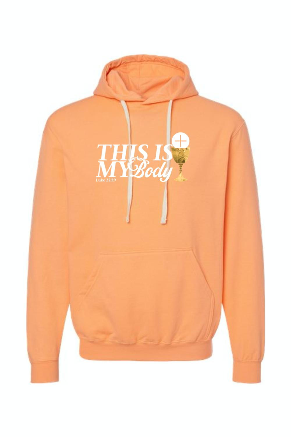 This is My Body, Chalice - Luke 22:19 Hoodie Sweatshirt