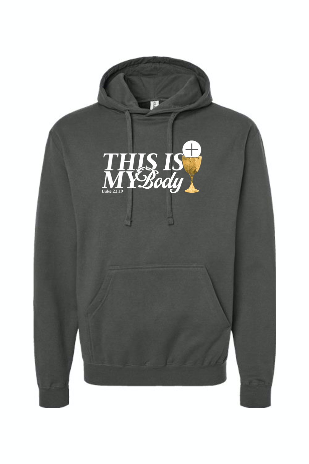 This is My Body, Chalice - Luke 22:19 Hoodie Sweatshirt