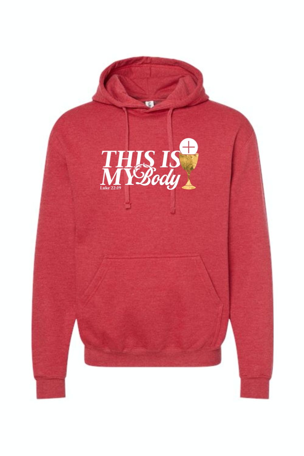 This is My Body, Chalice - Luke 22:19 Hoodie Sweatshirt