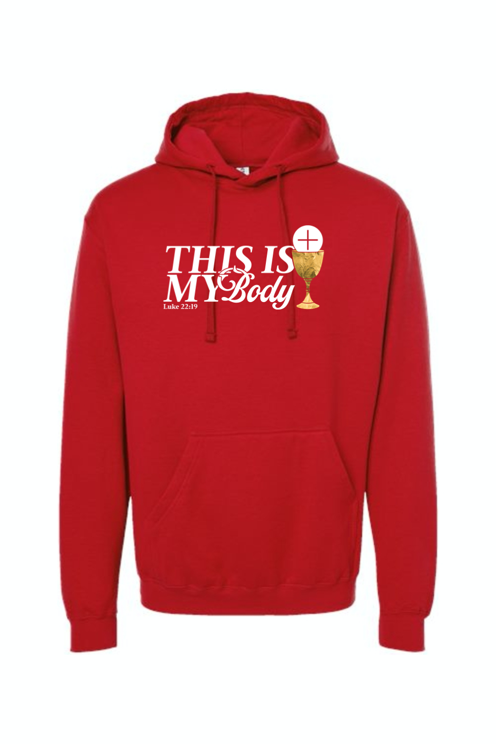 This is My Body, Chalice - Luke 22:19 Hoodie Sweatshirt