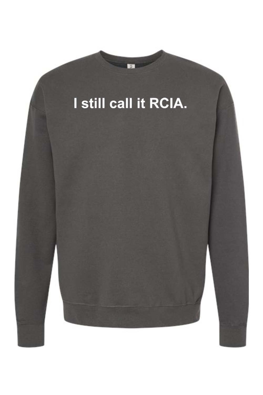 I Still Call it RCIA Crewneck Sweatshirt