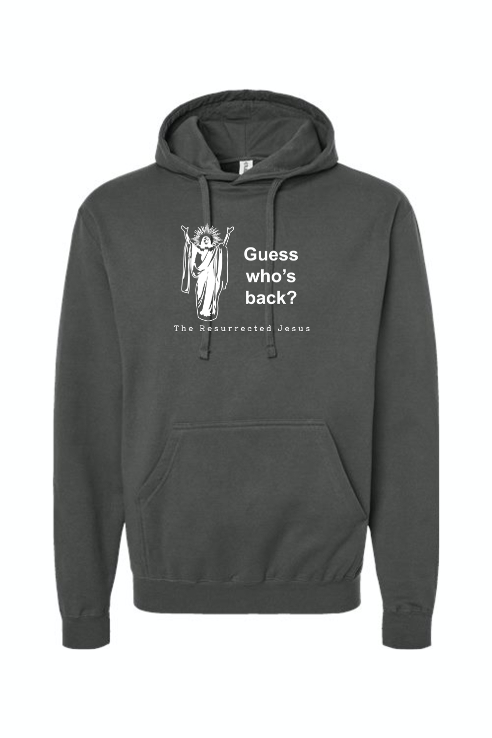 Guess Who's Back- Resurrection Jesus Hoodie Sweatshirt