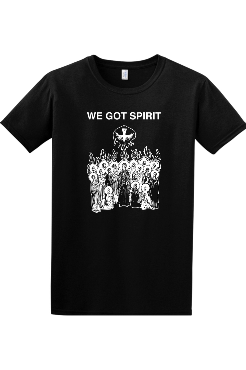 We Got Spirit - Pentecost Adult T-shirt