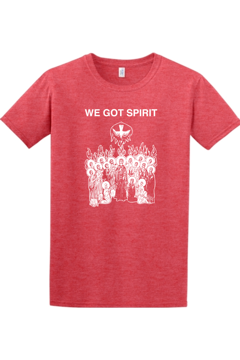 We Got Spirit - Pentecost Adult T-shirt