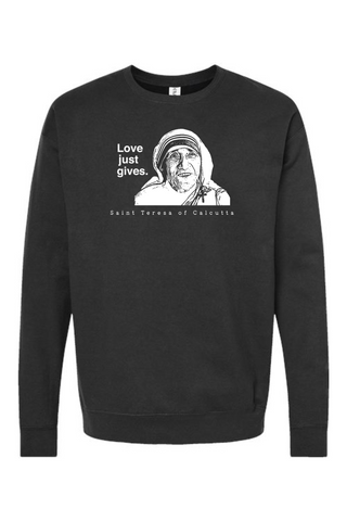 Love Just Gives - St. Teresa of Calcutta Crewneck Sweatshirt