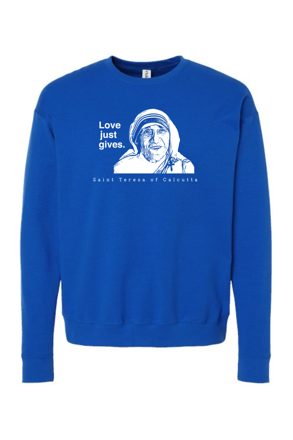 Love Just Gives - St. Teresa of Calcutta Crewneck Sweatshirt