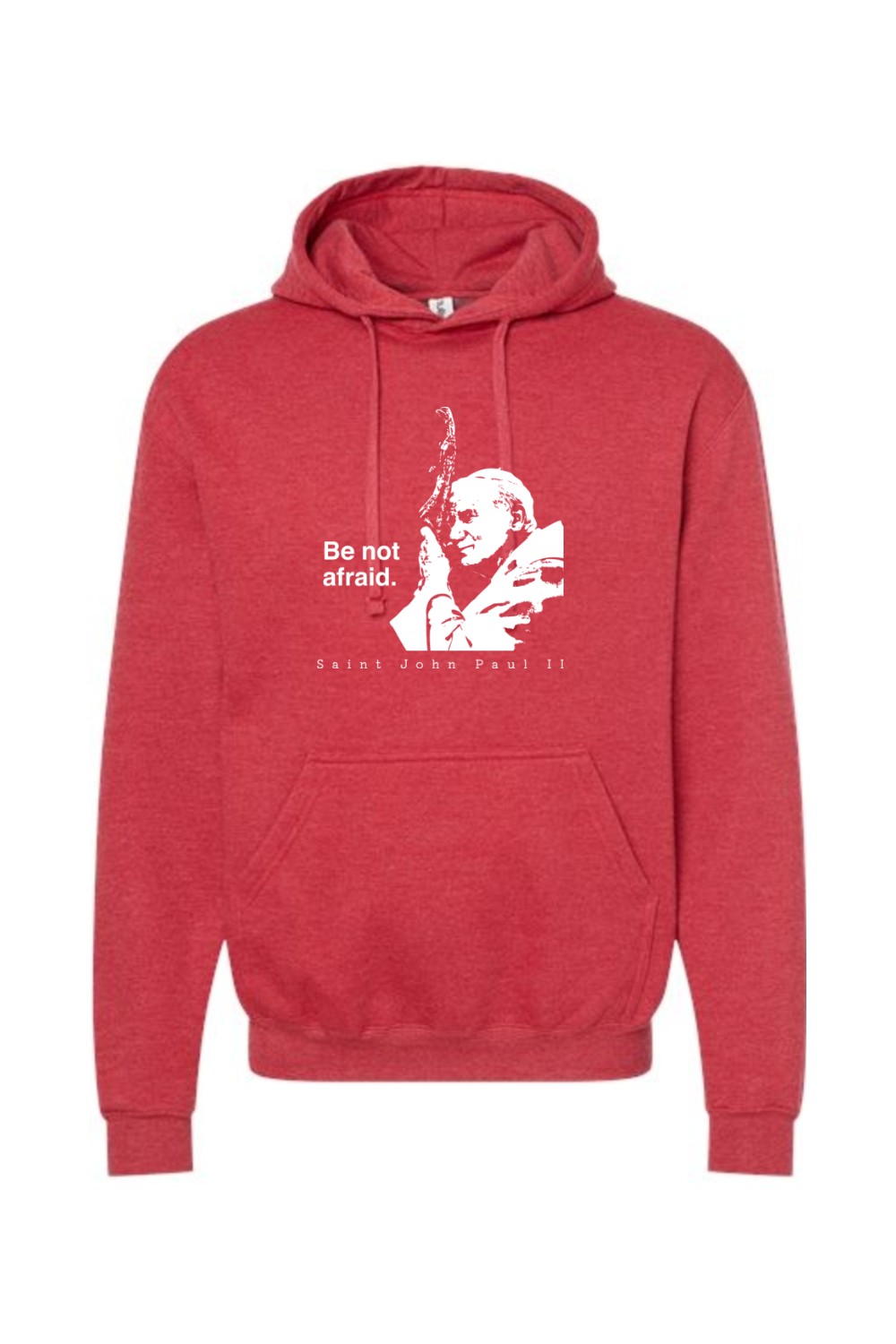 Be Not Afraid - St. John Paul II Hoodie Sweatshirt