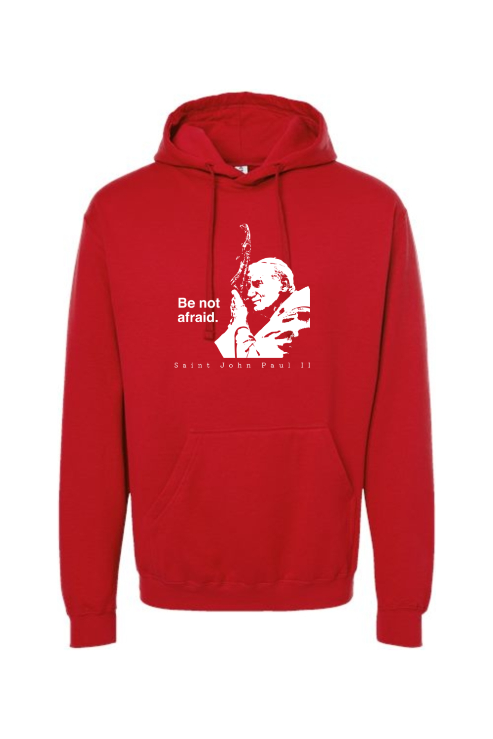 Be Not Afraid - St. John Paul II Hoodie Sweatshirt