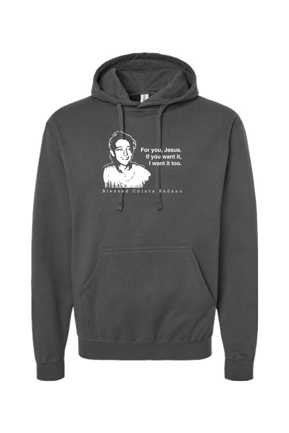 For you, Jesus - Bl. Chiara Badano Hoodie Sweatshirt