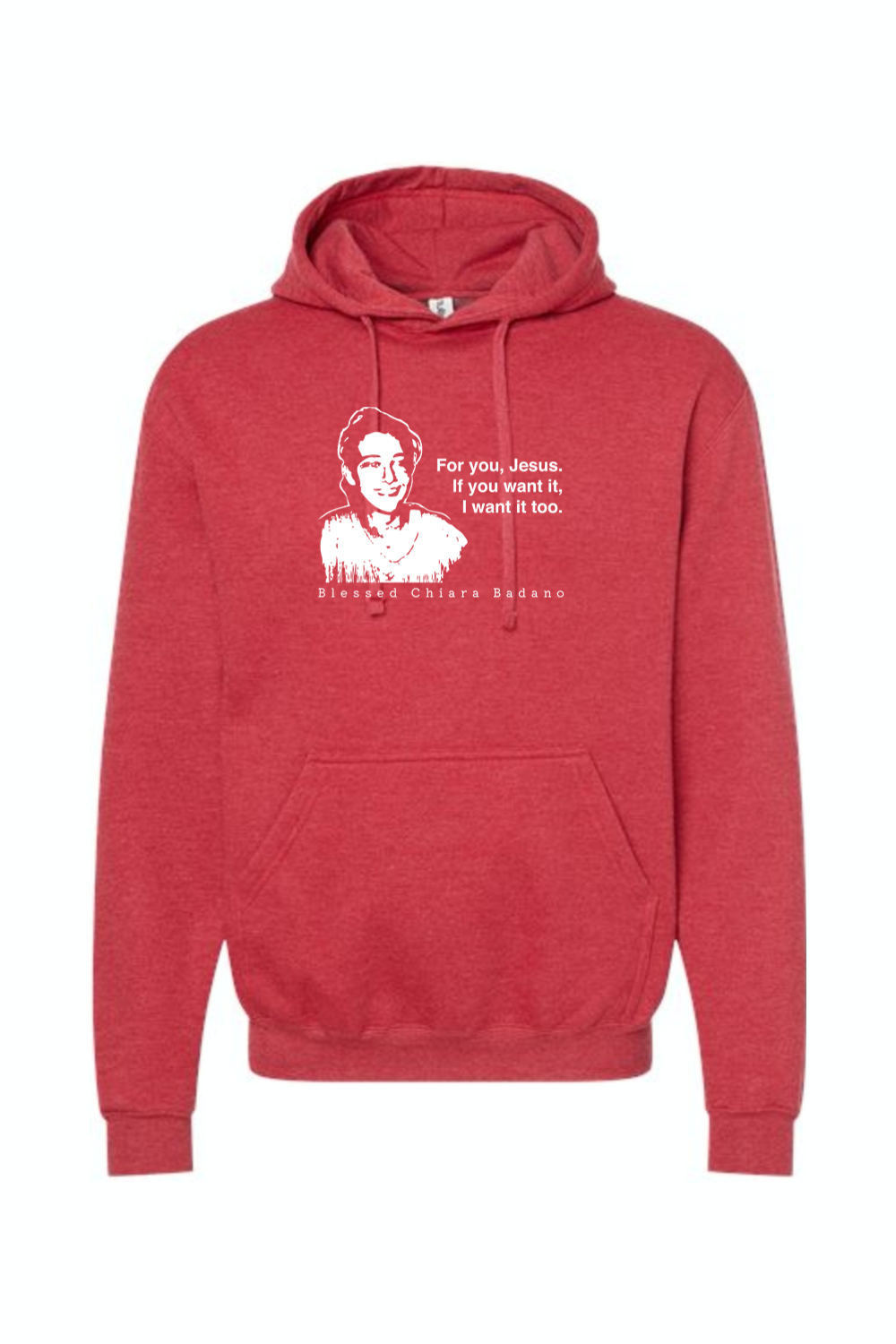 For you, Jesus - Bl. Chiara Badano Hoodie Sweatshirt