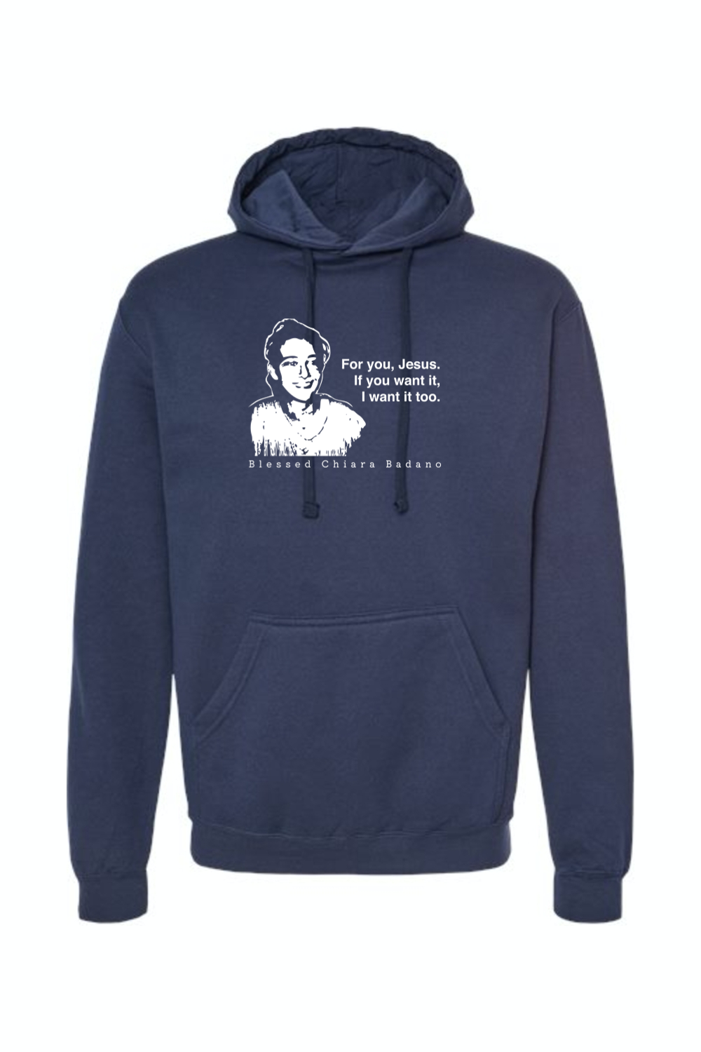 For you, Jesus - Bl. Chiara Badano Hoodie Sweatshirt