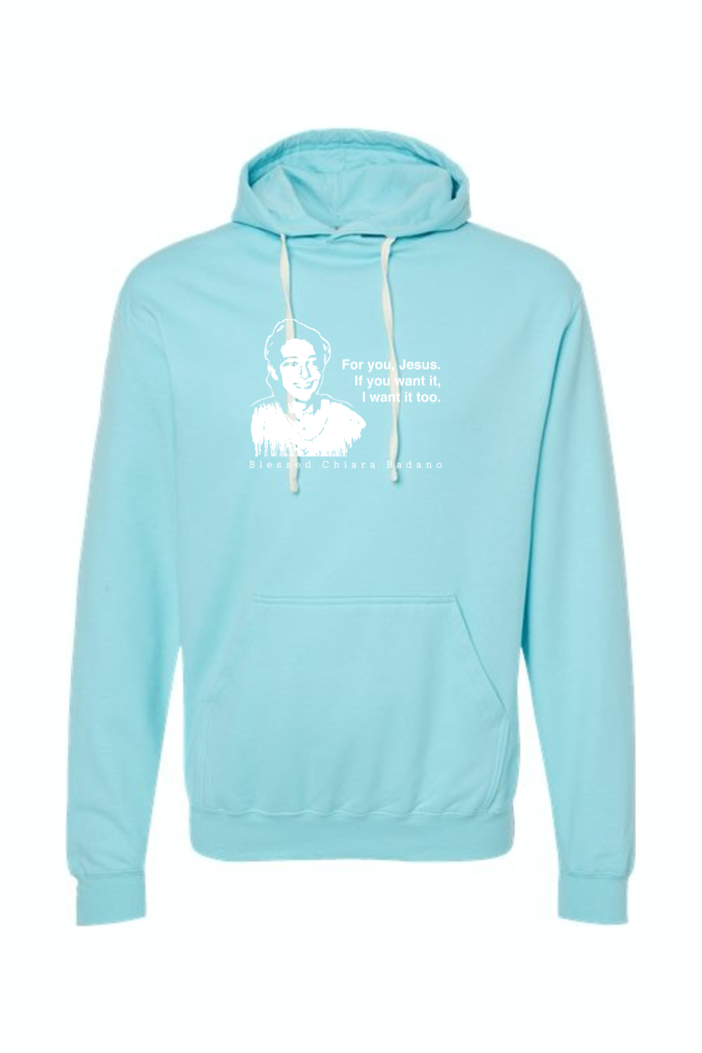 For you, Jesus - Bl. Chiara Badano Hoodie Sweatshirt