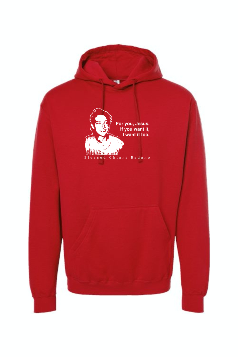 For you, Jesus - Bl. Chiara Badano Hoodie Sweatshirt