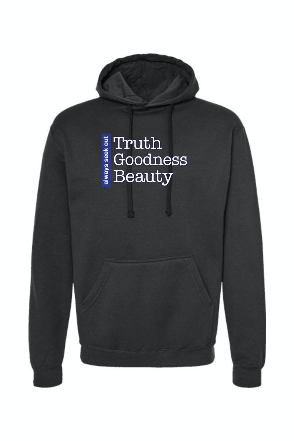 Truth Goodness Beauty - Transcendentals Hoodie Sweatshirt