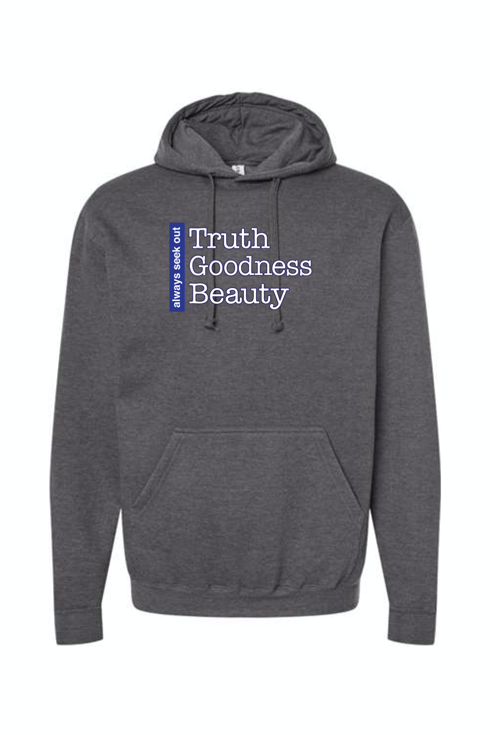 Truth Goodness Beauty - Transcendentals Hoodie Sweatshirt