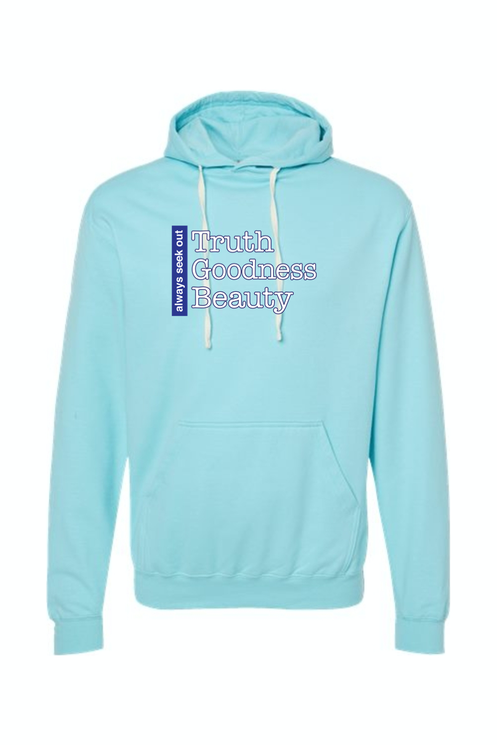 Truth Goodness Beauty - Transcendentals Hoodie Sweatshirt