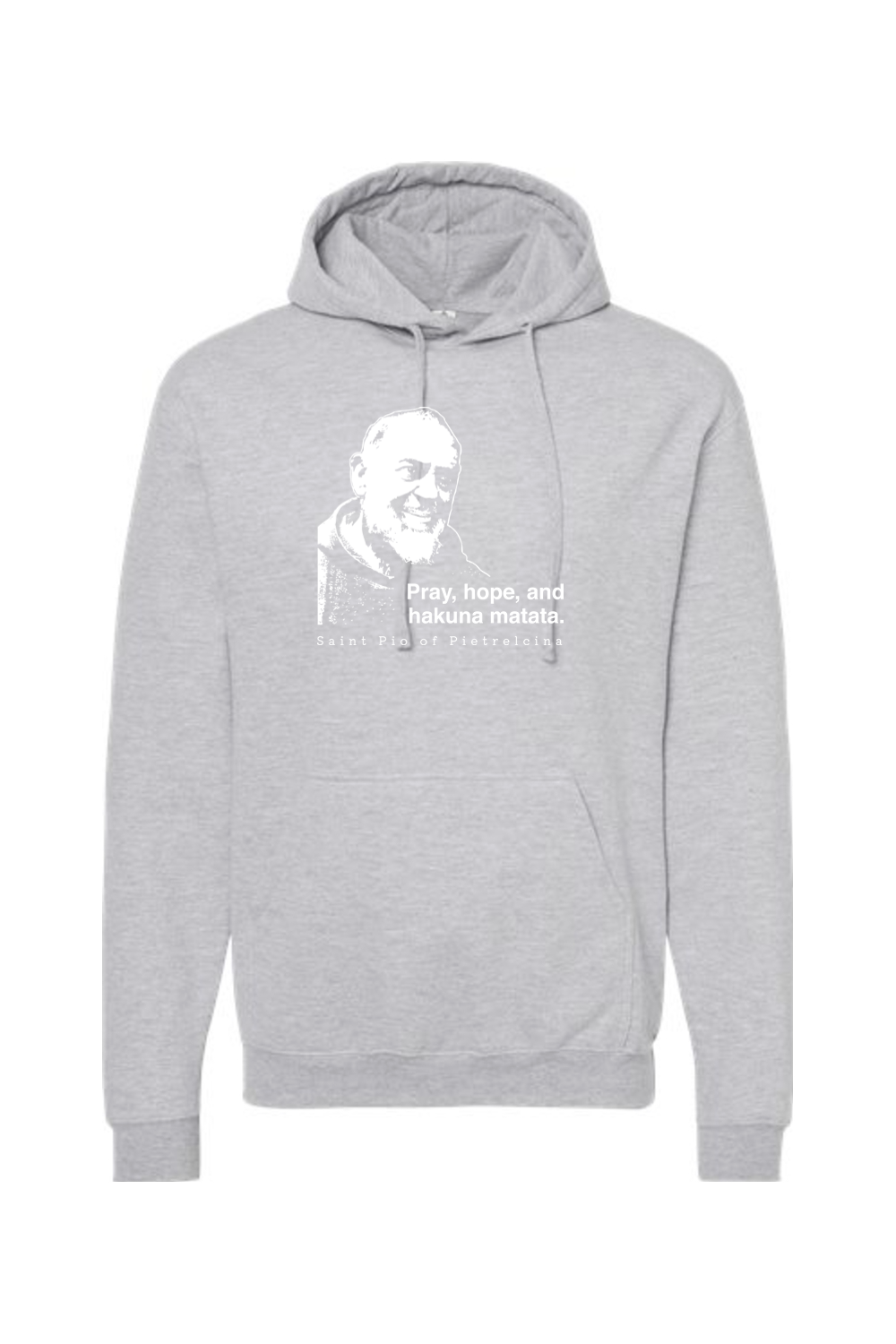 Hakuna Matata - St. Padre Pio Hoodie Sweatshirt