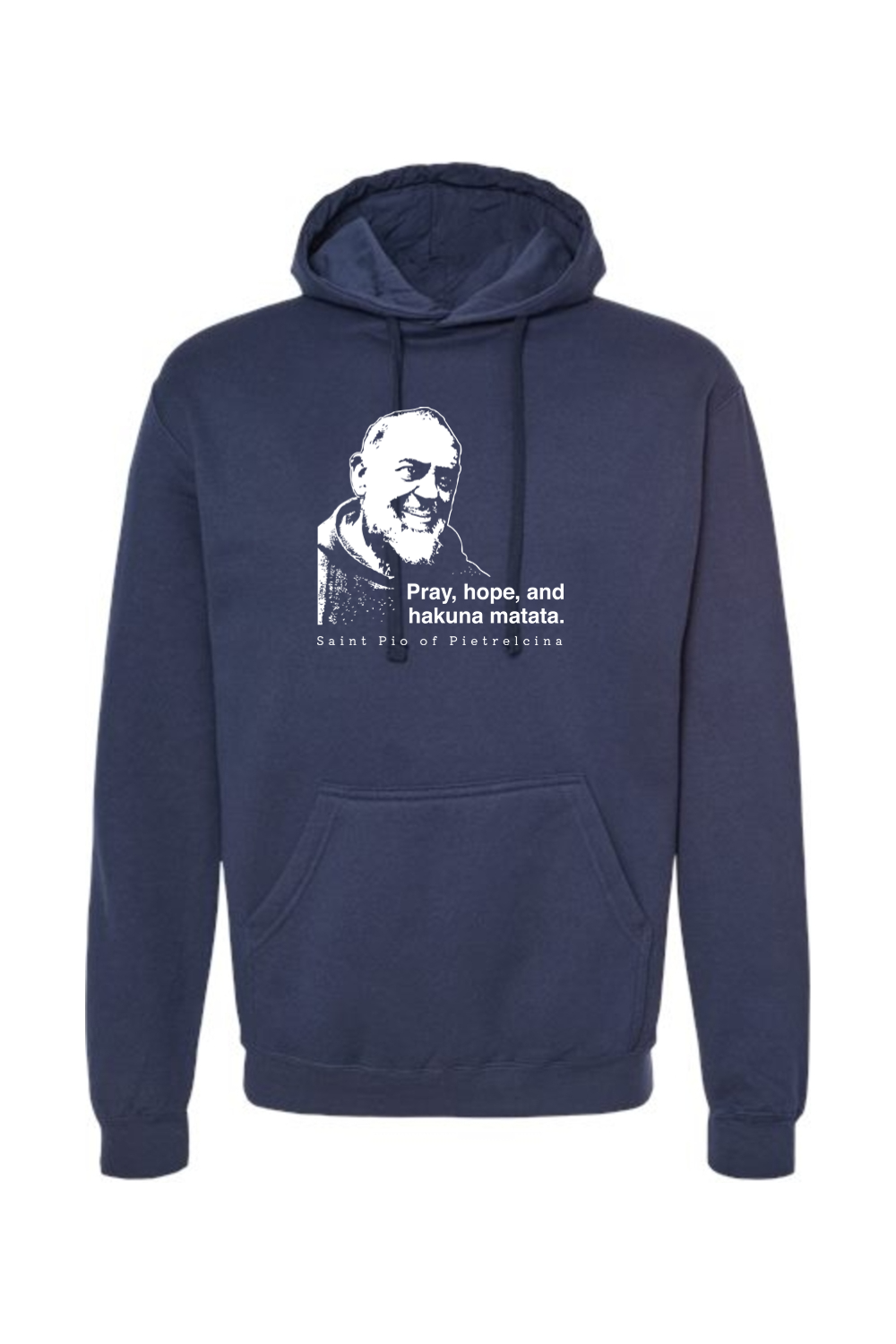 Hakuna Matata - St. Padre Pio Hoodie Sweatshirt