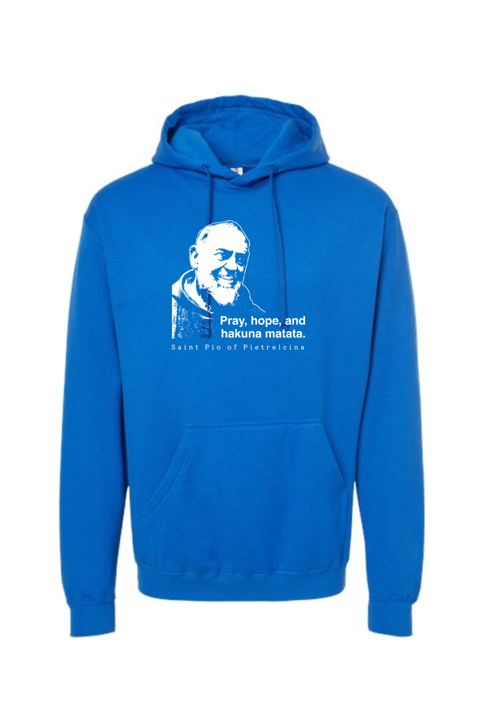 Hakuna Matata - St. Padre Pio Hoodie Sweatshirt