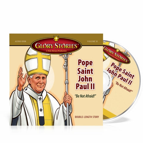 Glory Stories CD Vol 11: Pope Saint John Paul II