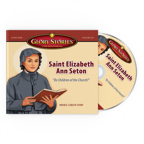 Glory Stories CD Vol 14: Saint Elizabeth Ann Seton