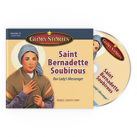 Glory Stories CD Vol 15: St. Bernadette Soubirous