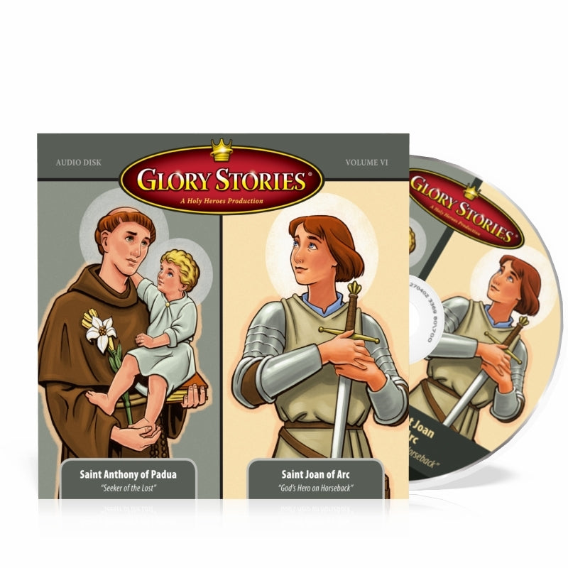 Glory Stories CD Vol 6: Saint Joan of Arc & Saint Anthony