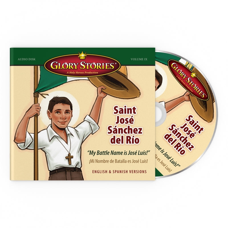 Glory Stories CD Vol 9: Saint Jose Sanchez del Rio