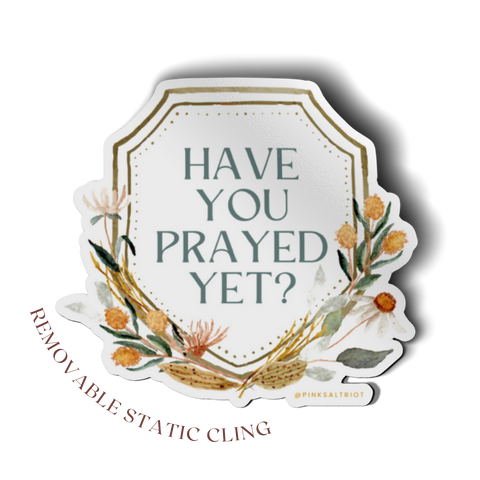 Have You Prayed Yet? Static Cling
