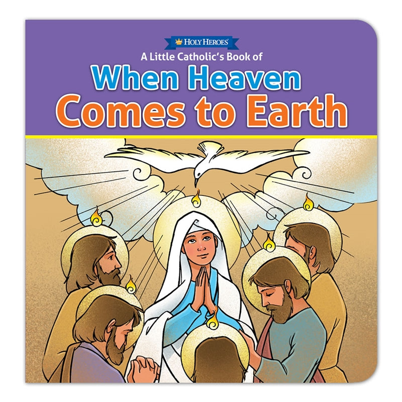 When Heaven Comes To Earth board book