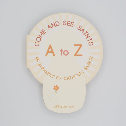 Come and See: Saints A to Z - An Alphabet of Catholic Saints - shaped board book