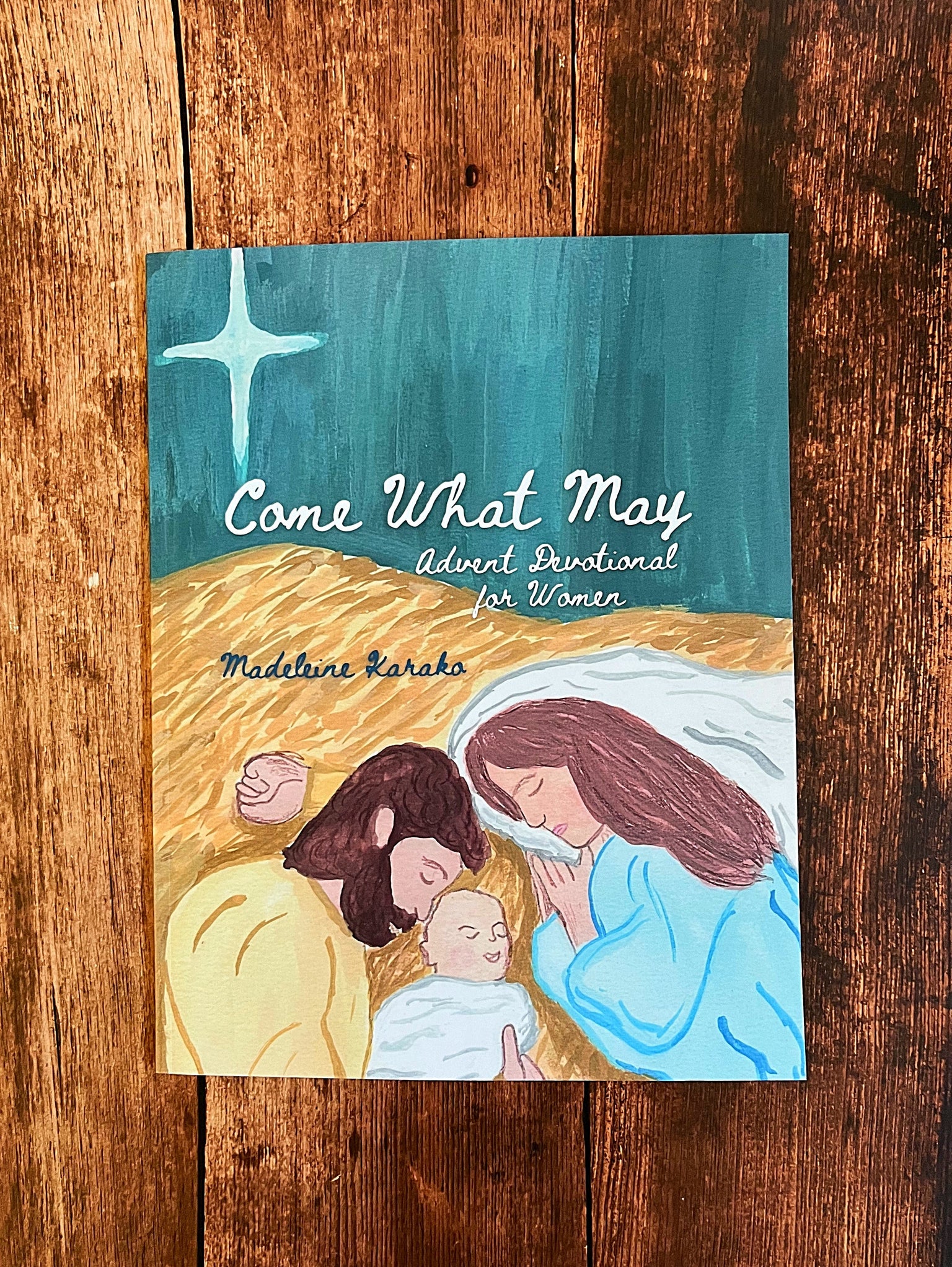 Come What May Advent Devotional for Women