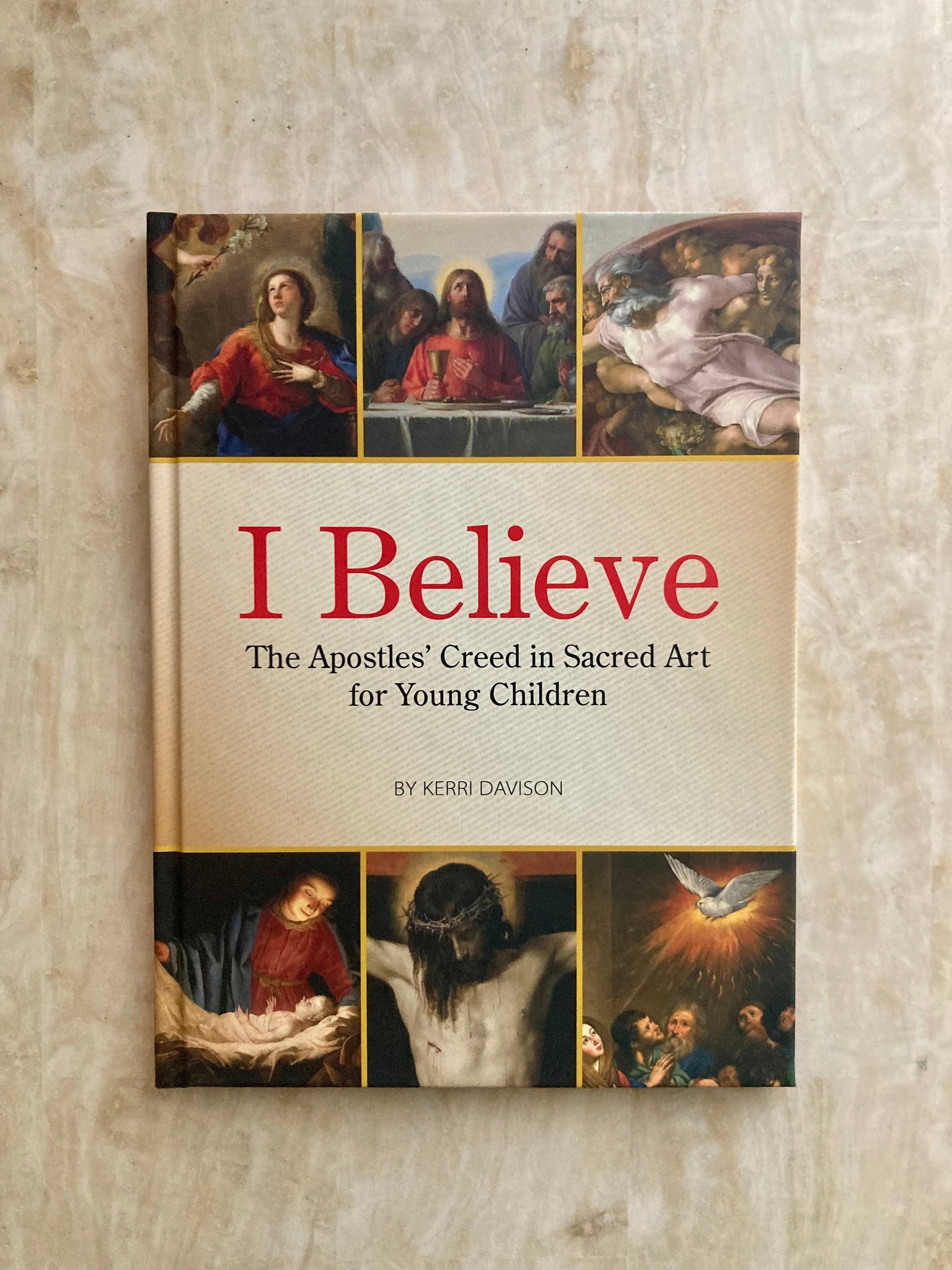 I Believe: The Apostles' Creed in Sacred Art for Young Children