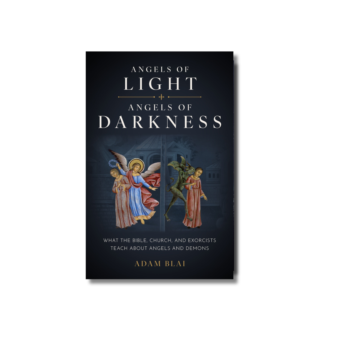 Angels of Light, Angels of Darkness