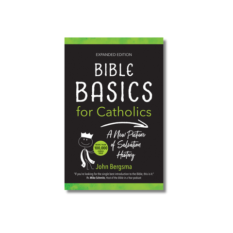 Bible Basics for Catholics (Expanded Edition)