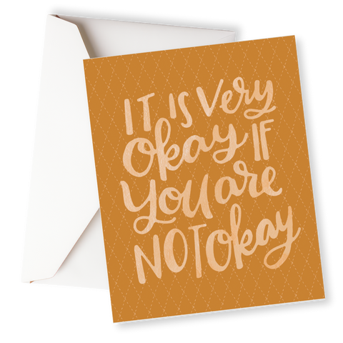 It is Very Okay if You Are Not Okay Card