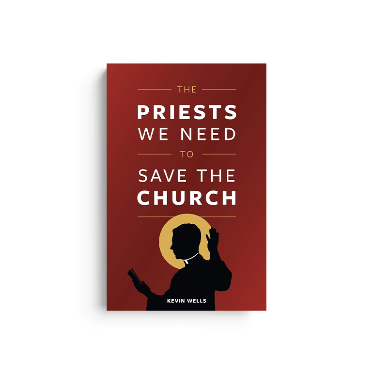 The Priests We Need To Save the Church