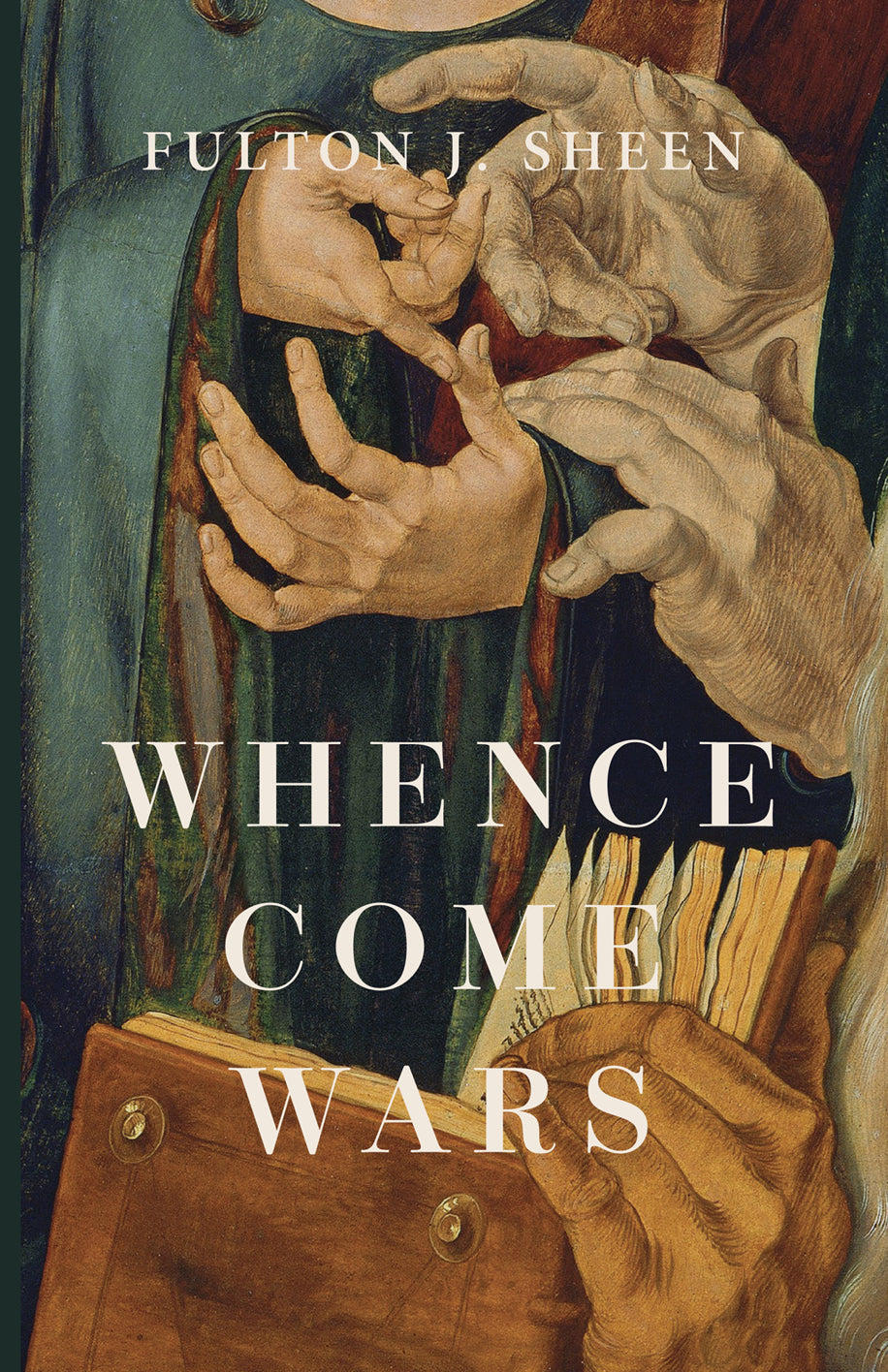 Whence Come Wars