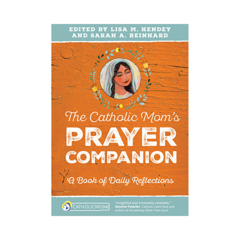 The Catholic Mom's Prayer Companion