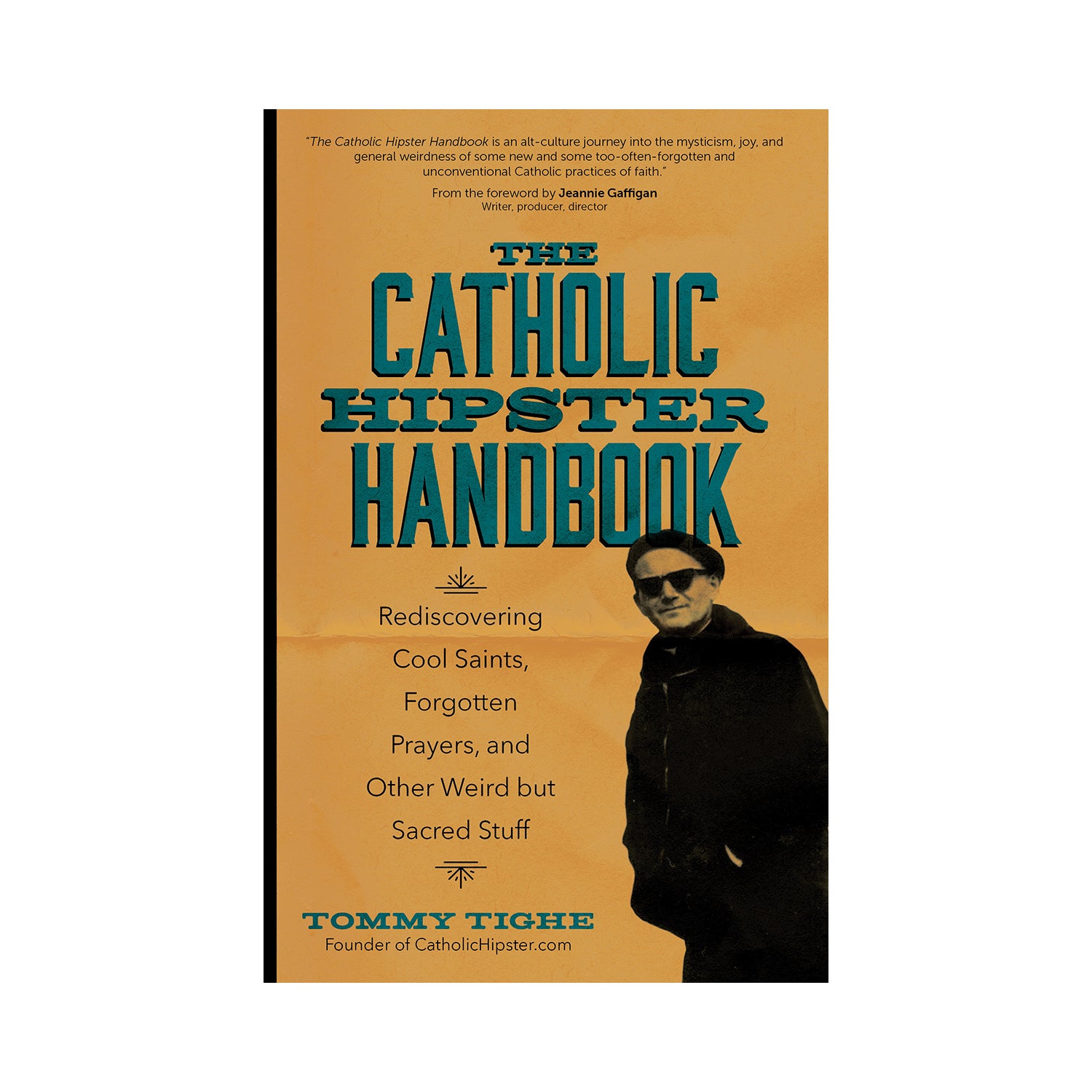 The Catholic Hipster Handbook