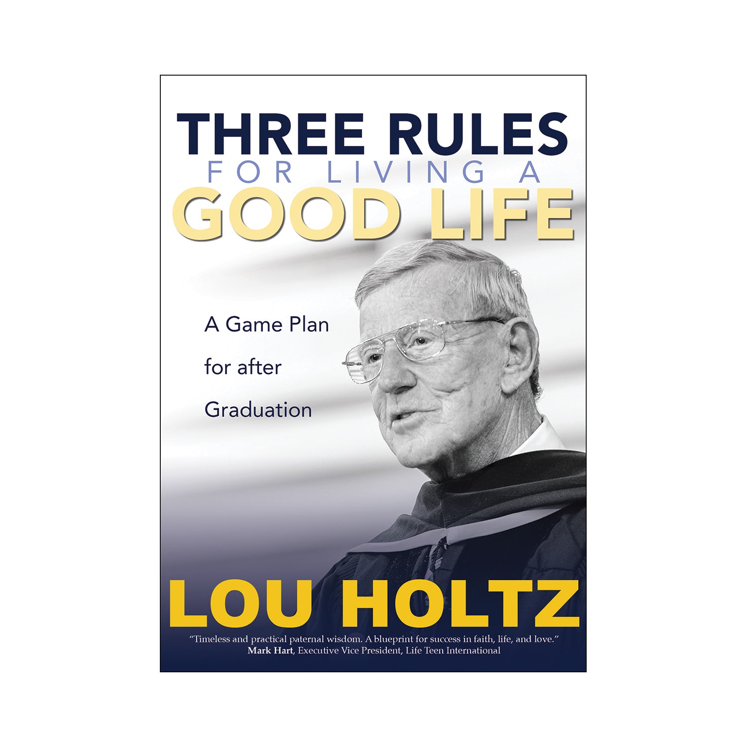 Three Rules for Living a Good Life (Paperback)