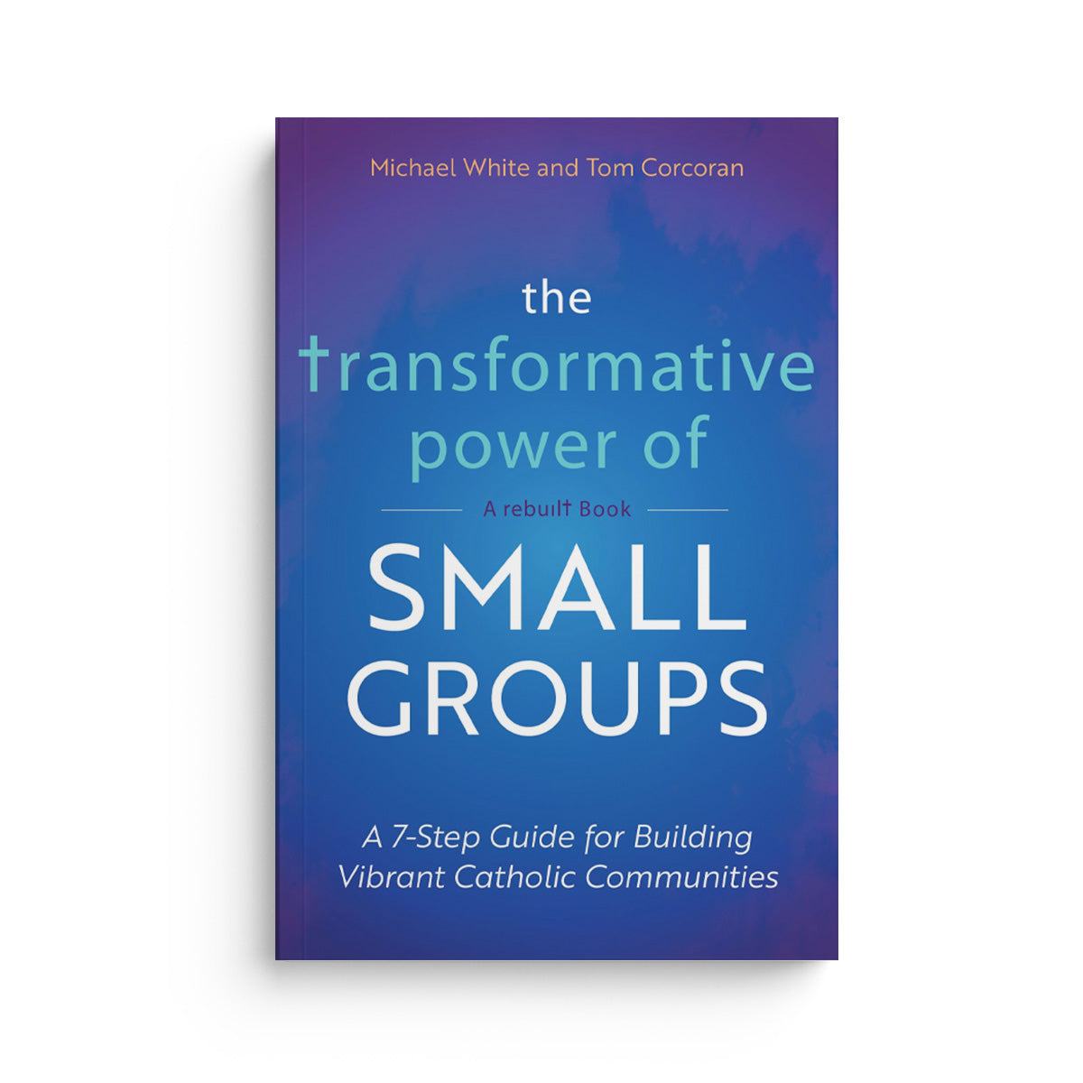 The Transformative Power of Small Groups