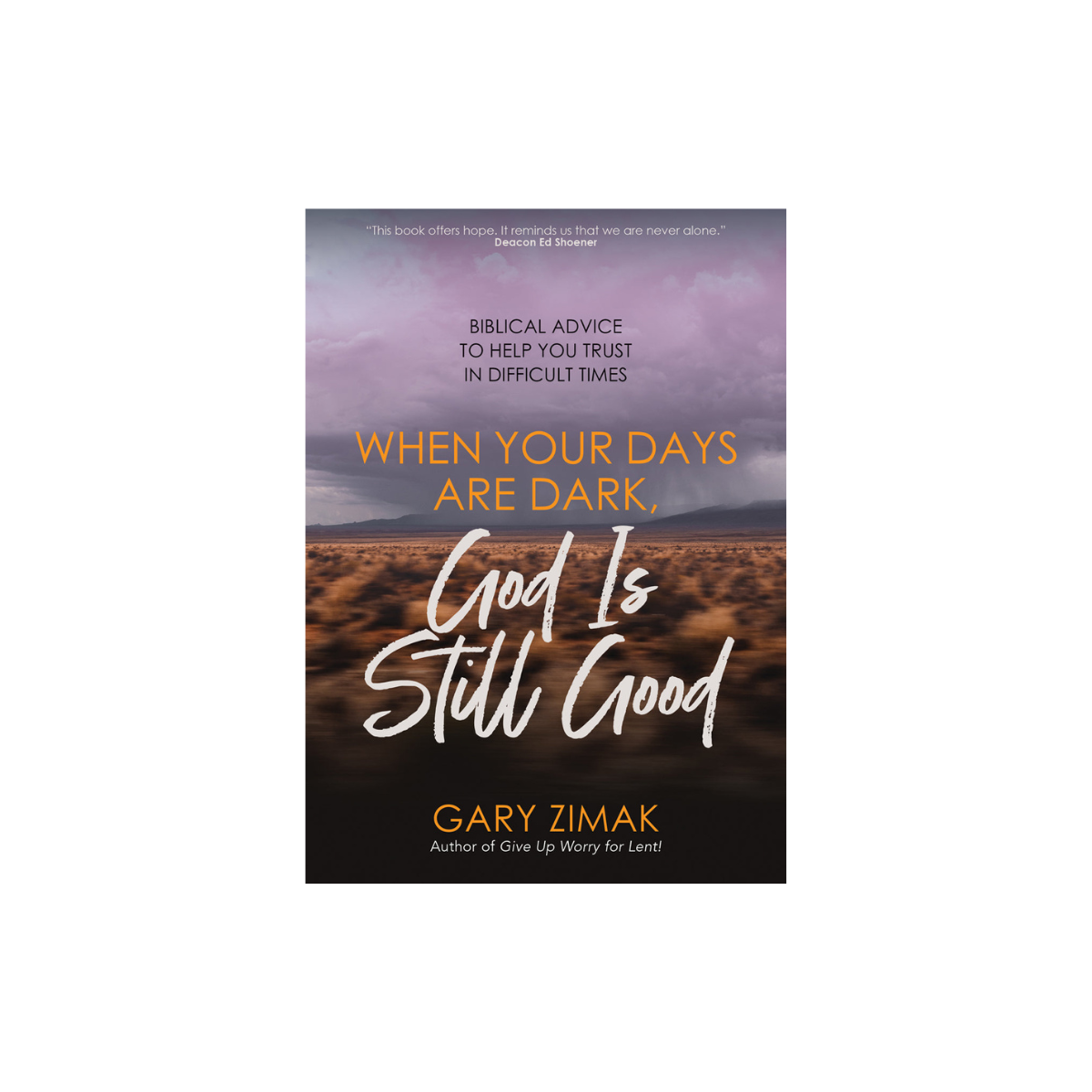 When Your Days Are Dark, God Is Still Good