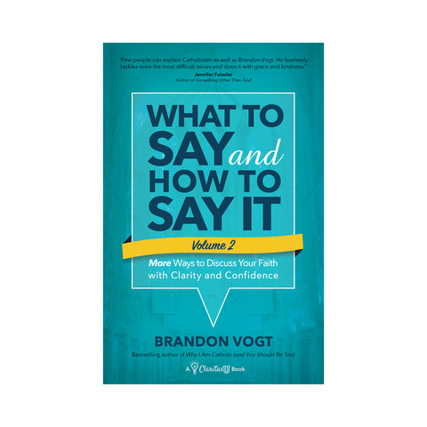 What to Say and How to Say It, Volume II