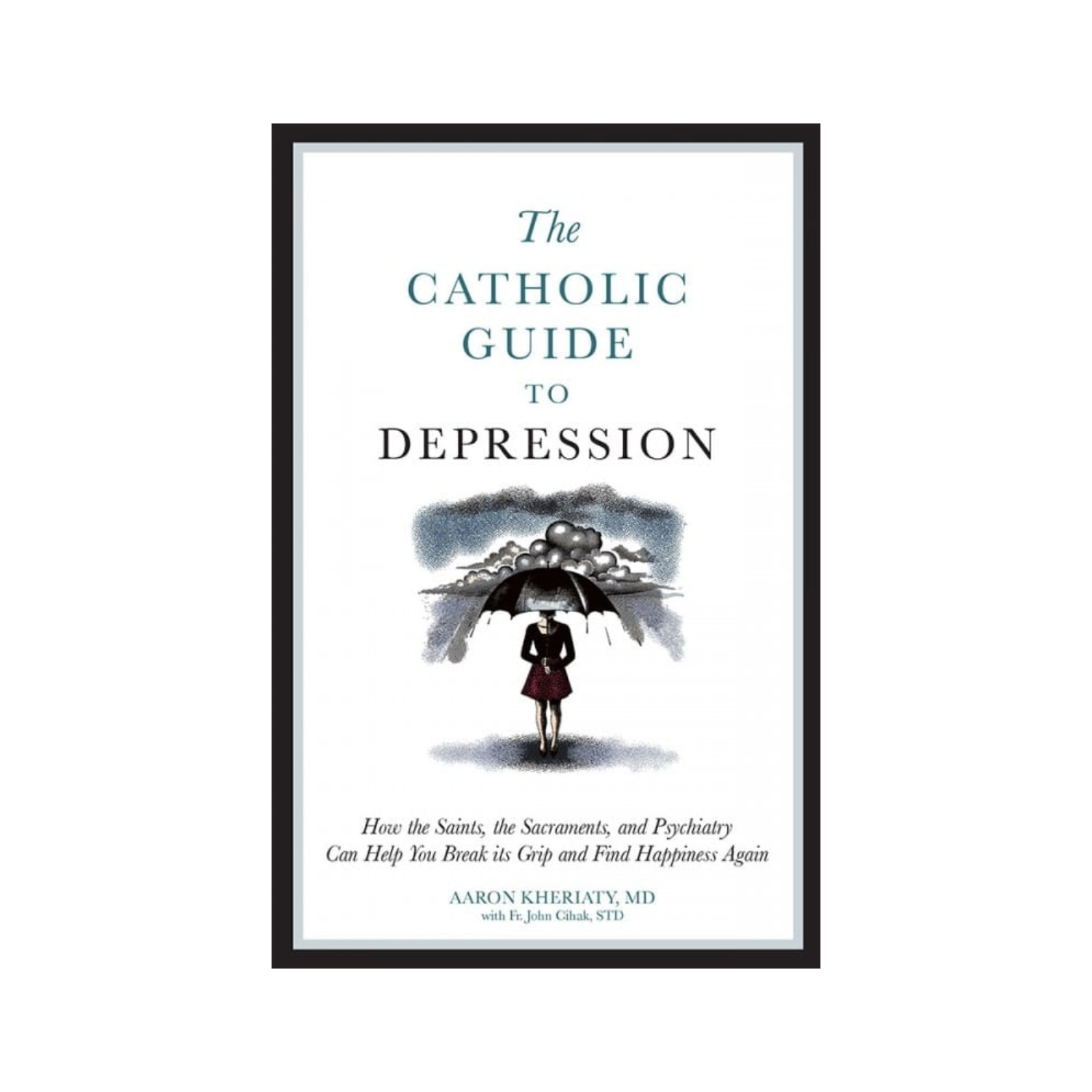 The Catholic Guide to Depression