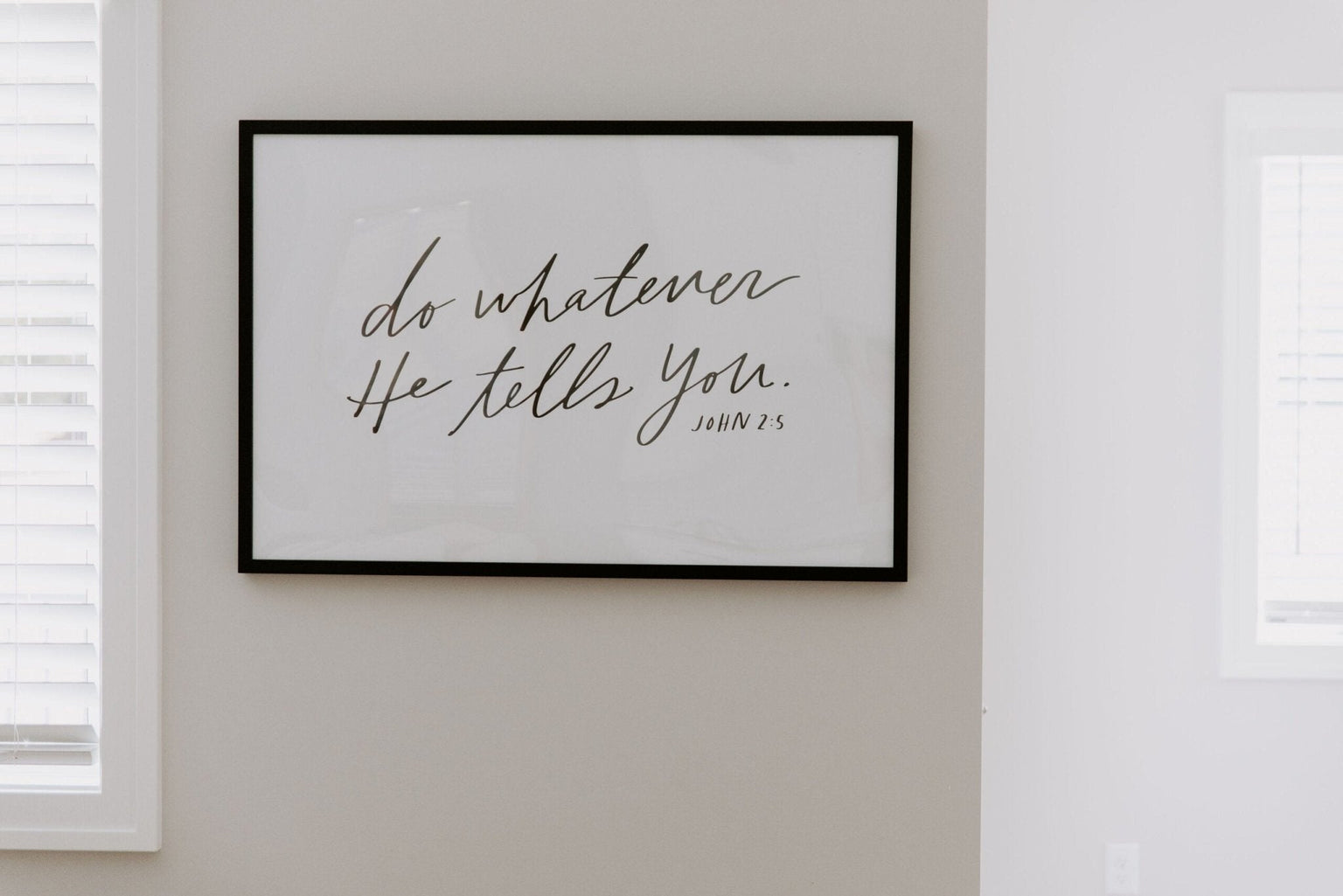 Do Whatever He Tells You (John 2:5 Poster)